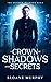 A Crown of Shadows and Secrets (Shadow Walkers Saga, #3)