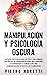 Manipulación Y Psicología O...