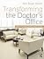 Transforming the Doctor's O...