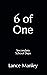 6 of One by Lance Manley