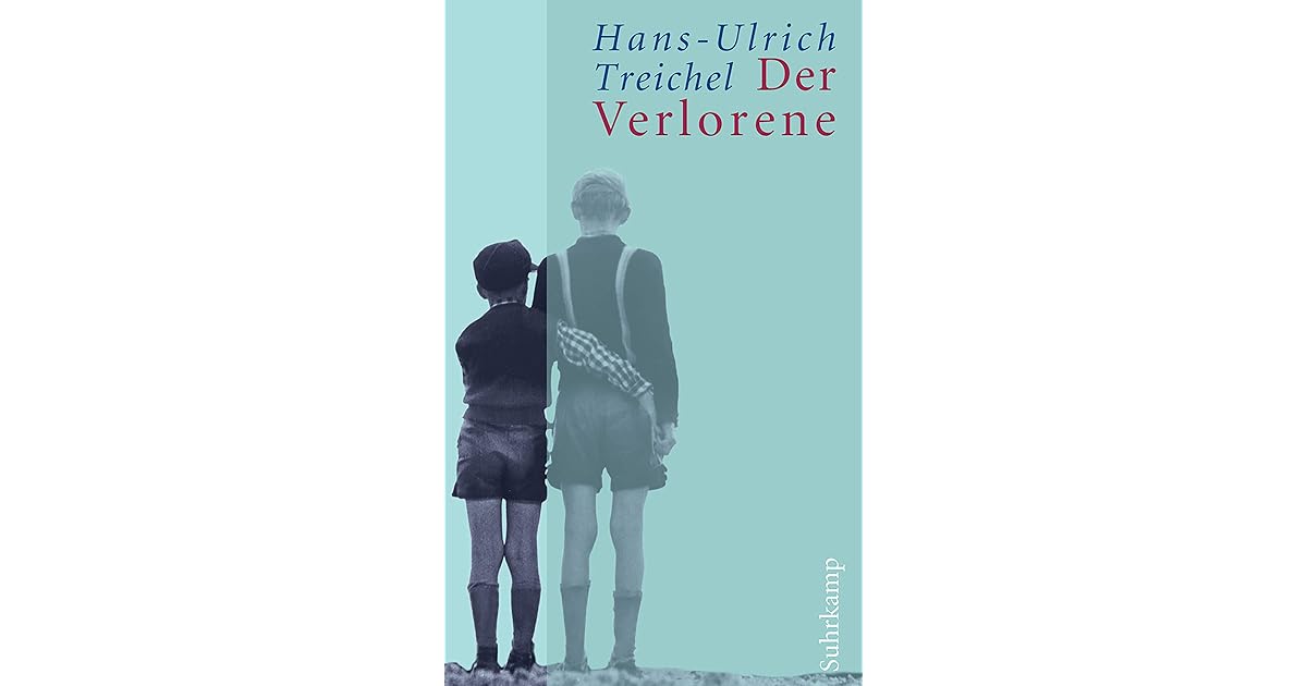Der Verlorene Hans Ulrich Treichel www.goodreads.com