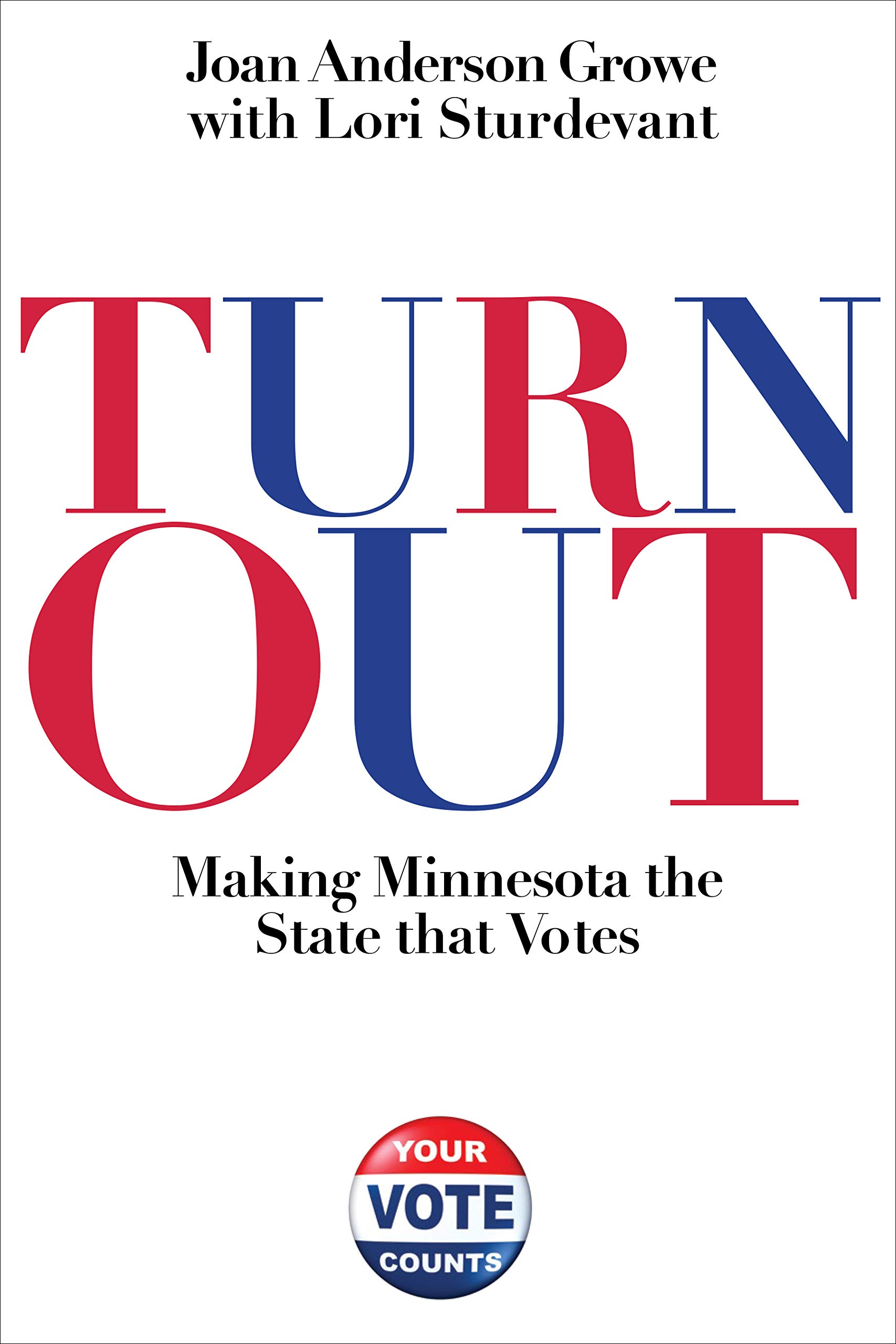 Turnout: Making Minnesota the State That Votes (Paperback)