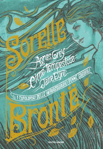 I capolavori delle impareggiabili penne sororali: Cime tempestose - Jane Eyre - Agnes Grey