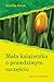Mała książeczka o prawdziwym szczęściu by Anselm Grün OSB