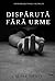 Dispărută fără urme (Riley Paige #1)