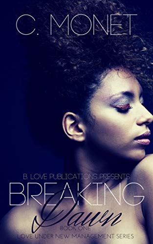 Breaking Dawn (Love Under New Management #1)