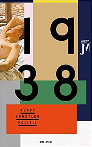 1938: Kunst - Künstler - Politik