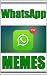 Memes: Epic TEXT FAILS From The World Of WHATSAPP With Dank Funny Memes And Other Cool Stuff - Funny Memes Books 2020
