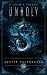 Unholy by Austin Valenzuela Unholy by Austin Valenzuela