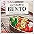Ultimate Bento: Healthy, Delicious and Affordable: 85 Mix-and-Match Bento Box Recipes