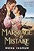 Marriage by Mistake: A San Francisco Gold Rush Romance (Gold Rush Romances #3)