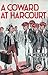 A Coward at Harcourt