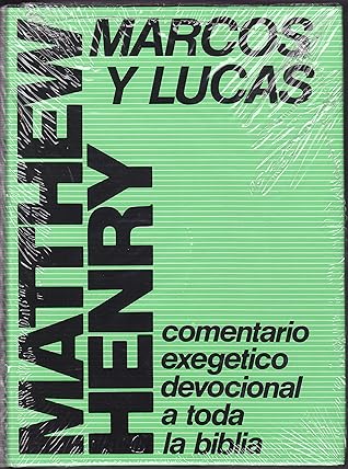 Marcos Y Lucas - Comentario Exegetico Devocional a Toda La Biblia