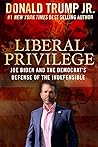 Liberal Privilege by Donald Trump Jr.