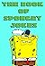 The Book of Spongey Jokes by Ralph Garraway