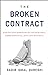 The Broken Contract: Making Our Democracies Accountable, Representative, and Less Wasteful