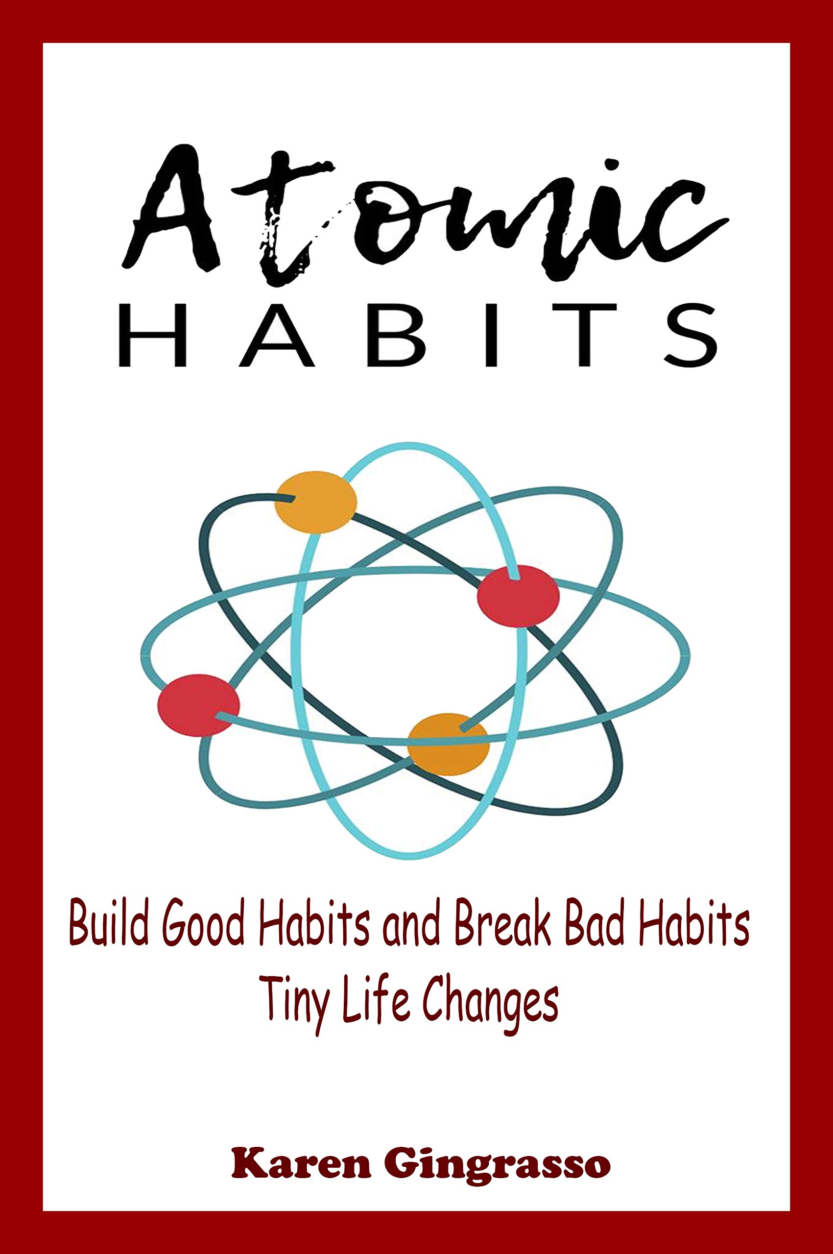 Atomic Habits Book: Build Good Habits and Break Bad Habits - Tiny Life Changes (Kindle Edition)