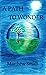 A Path to Wonder: A Novella