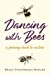 Dancing with Bees