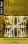Wandering Blacksmith: Illustrated Series Companion Book with Library