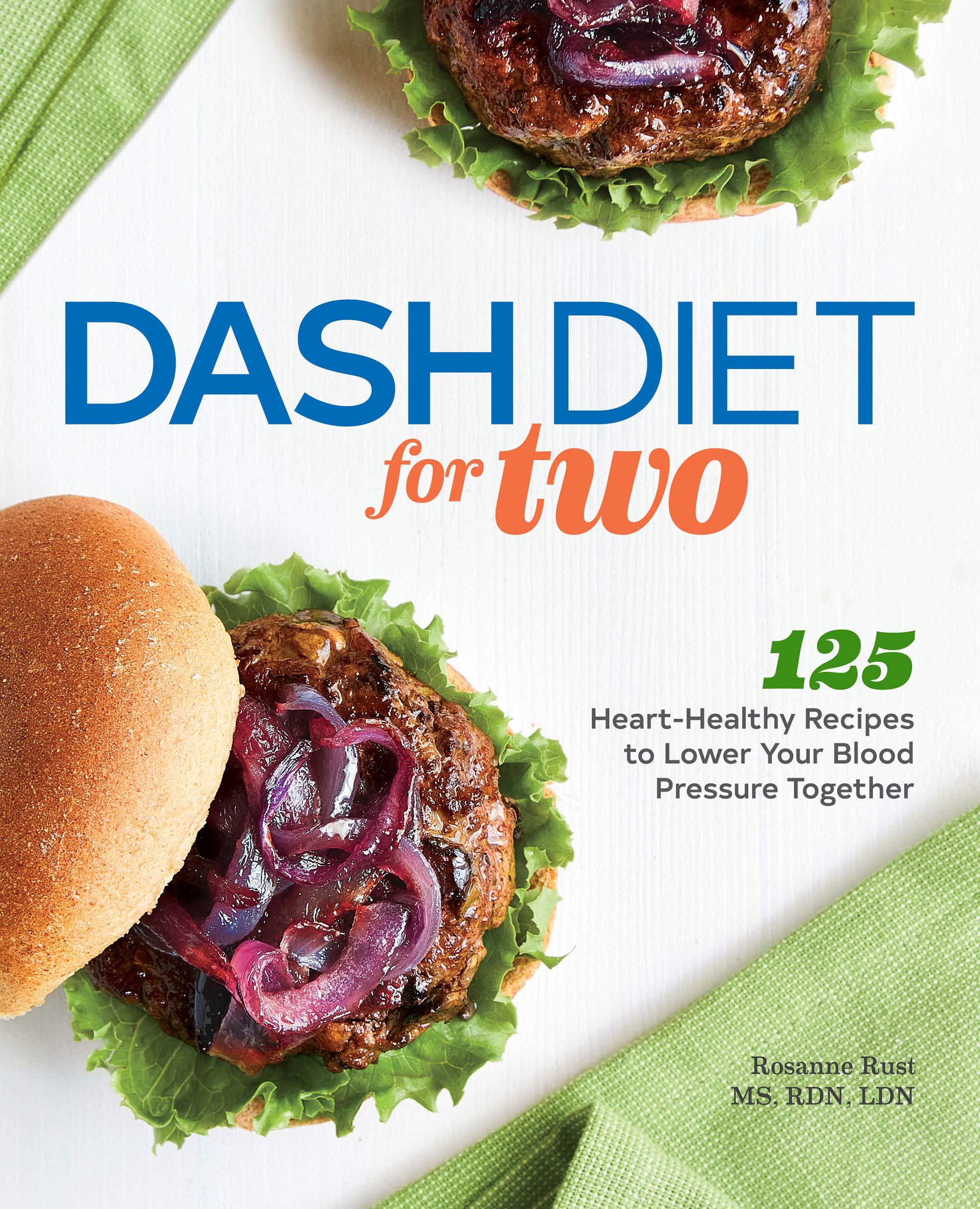 DASH Diet for Two: 125 Heart-Healthy Recipes to Lower Your Blood Pressure Together (Kindle Edition)