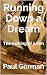 Running Down A Dream: The making of a film