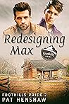 Redesigning Max (Foothills Pride, #2)