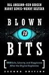 Blown to Bits: Your Life, Liberty, and Happiness After the Digital Explosion Book cover for Blown to Bits: Your Life, Liberty, and Happiness After the Digital Explosion