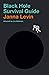 Black Hole Survival Guide by Janna Levin