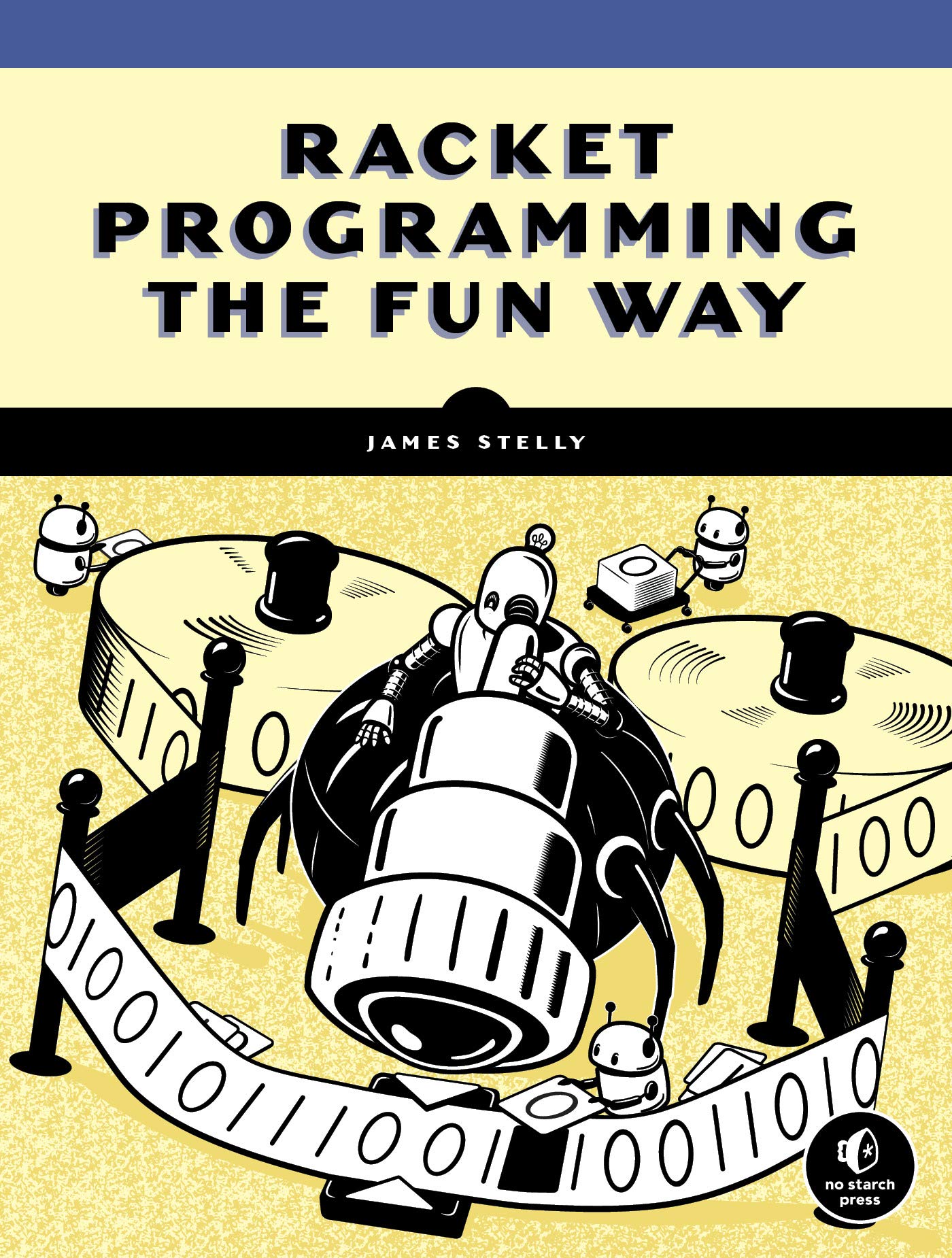Racket Programming the Fun Way: From Strings to Turing Machines (Kindle Edition)