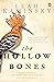 The Hollow Bones