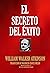 EL SECRETO DEL ÉXITO (Biblioteca del Éxito nº 117) (Spanish Edition)