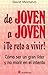 De joven a joven ¡te reto a...