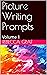 Picture Writing Prompts: Vo...