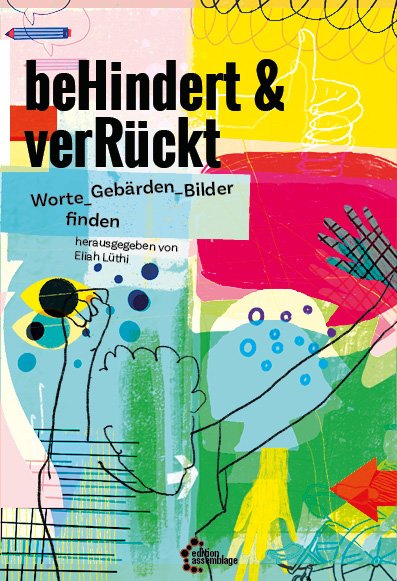 beHindert & verRückt - Worte_Gebärden_Bilder finden (Paperback)