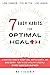 7 Easy Habits for Optimal Health: A Practical Guide to Weight Loss, Mental Clarity, and More Energy - How to Live a Healthy Lifestyle Without Sacrificing Enjoyment