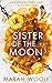 Sister of the Moon: Von Sie...