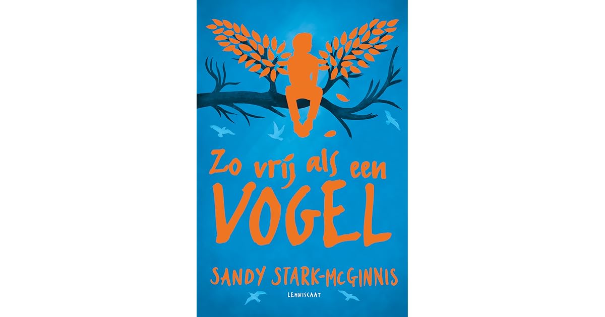 Zo vrij als een vogel by Sandy Stark-McGinnis