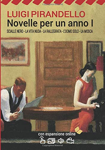 Novelle per un anno I: Scialle nero - La vita nuda - La rallegrata - L’uomo solo - La mosca (Novelle per un anno #1-5)