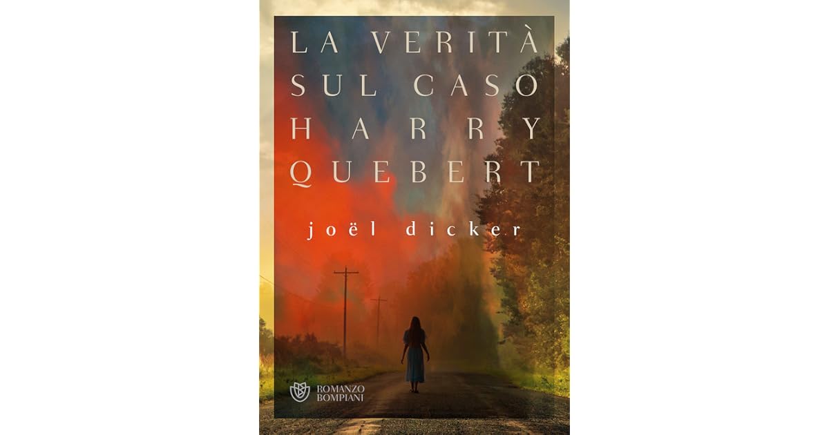 La verità sul caso Harry Quebert by Joël Dicker