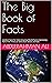 The Big Book of Facts: random facts for kids.Amazing World Facts.Interesting Facts And Trivia.car facts.facts about animals