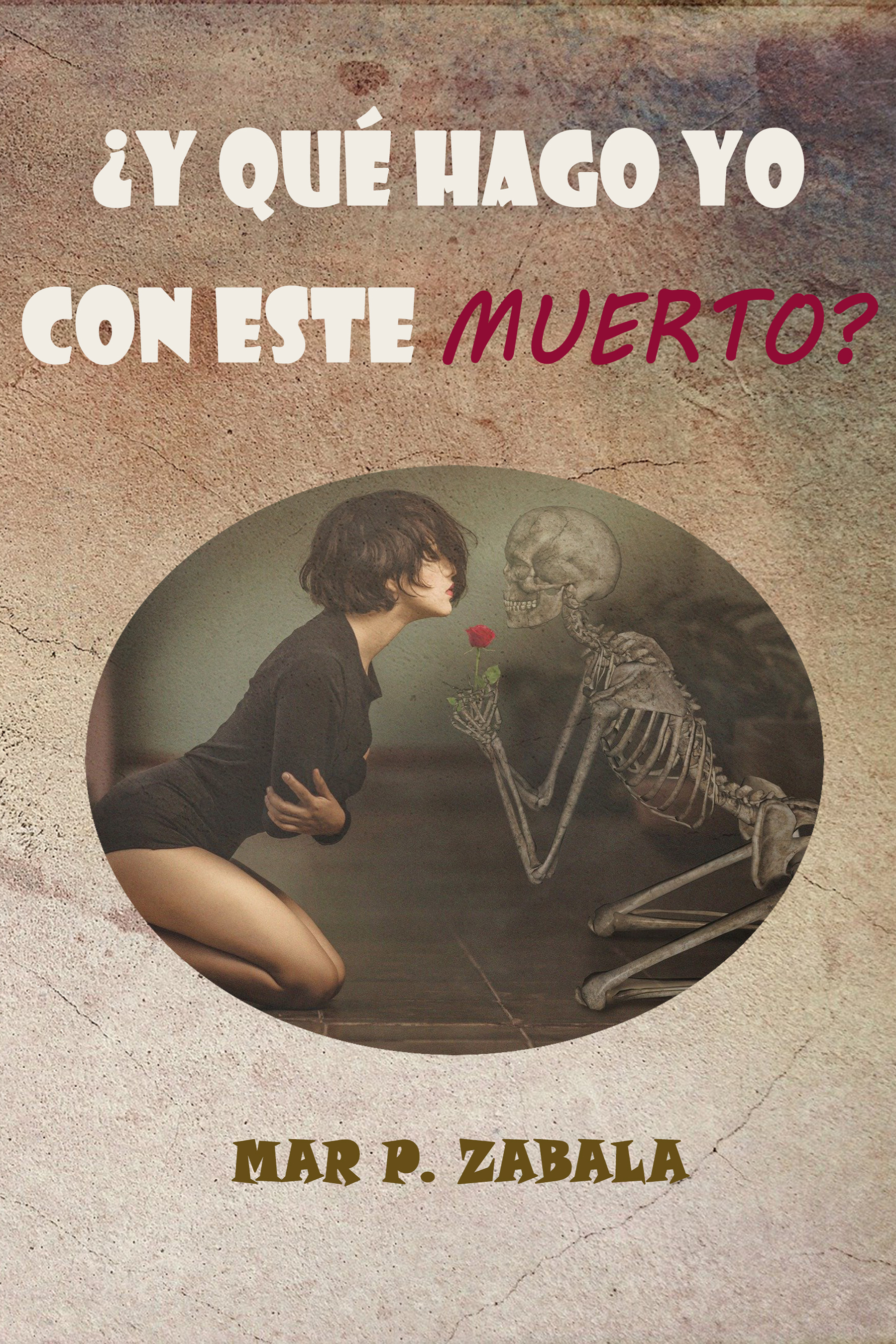 ¿Y qué hago yo con este muerto?