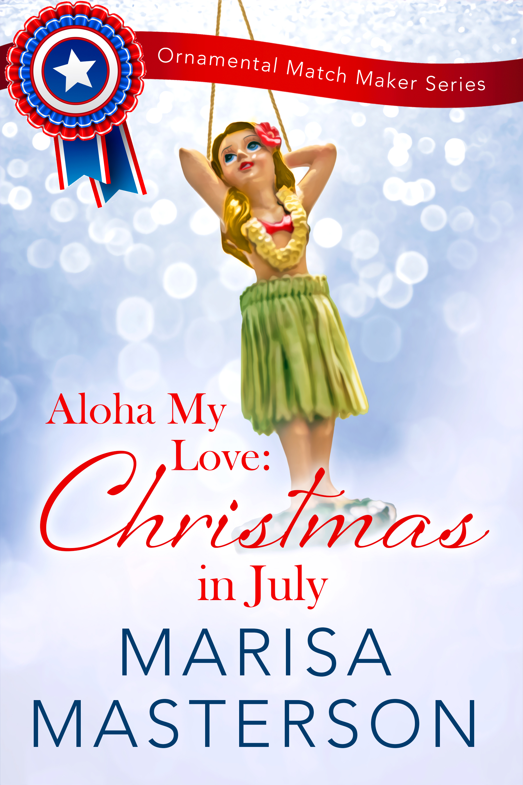 Aloha My Love: Christmas in July (Ornamental Match Maker #27)
