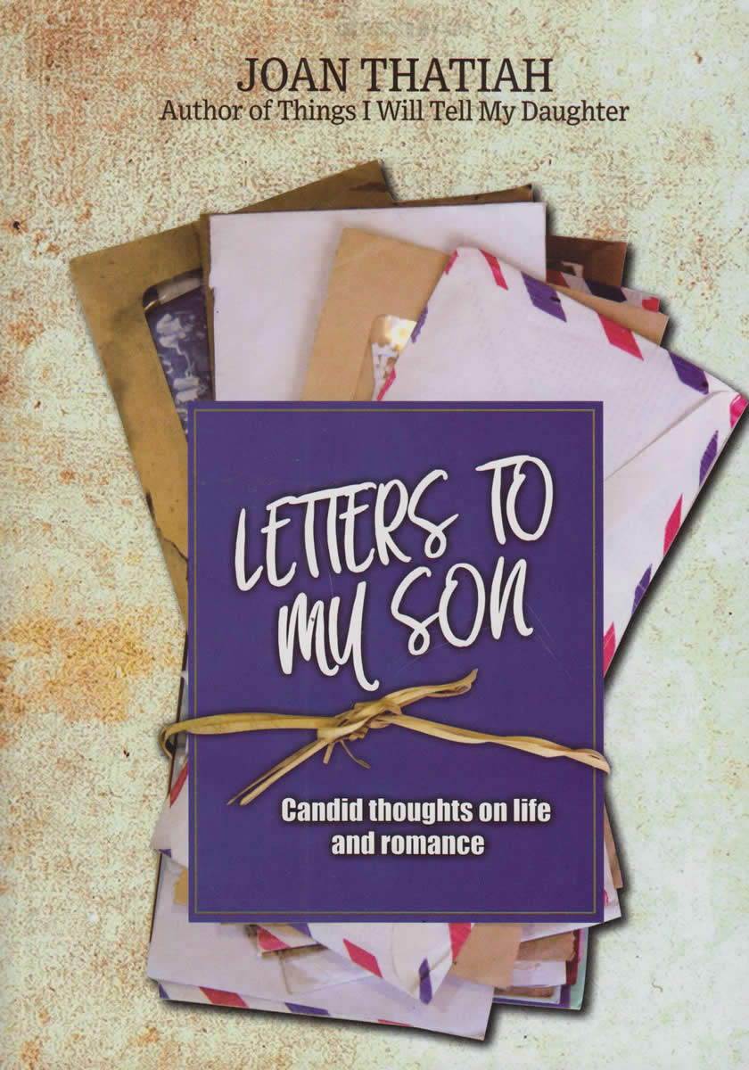 Letters To My Son: Candid thoughts on life and romance