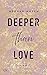 Deeper than Love (Richer than Sin, #2)