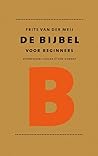 De Bijbel voor be...