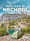 Místa, kam se nechodí Místa, kam se nechodí
