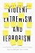 Countering Violent Extremism and Terrorism: Assessing Domestic and International Strategies (Human Dimensions in Foreign Policy, Military Studies, and Security Studies Book 8) (Volume 9)
