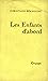 Les enfants d'abord (French Edition)