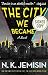 The City We Became (Great Cities #1)